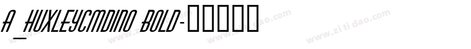 a_HuxleyCmDino Bold字体转换